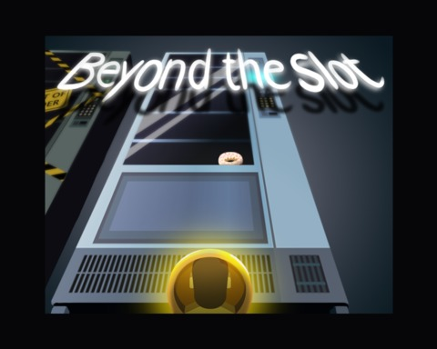 Beyond the Slot