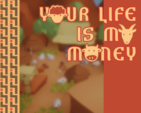 Your life is my money