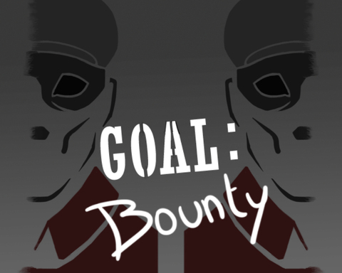 Goal: Bounty