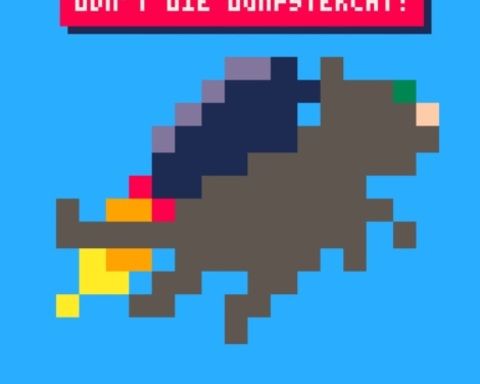 Don't Die, Dumpstercat!