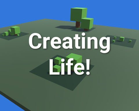 Creating Life!