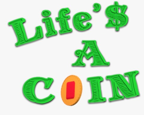 Life'$ A Coin