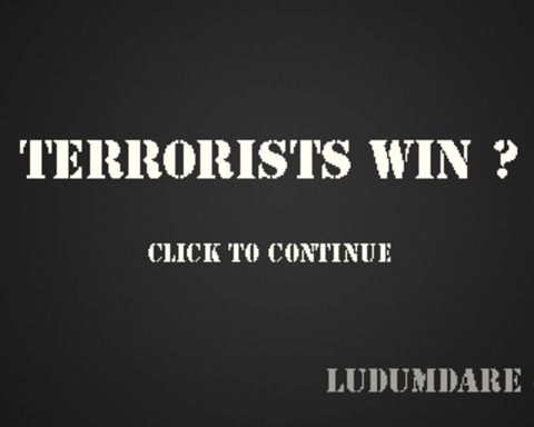 Terrorist win ?