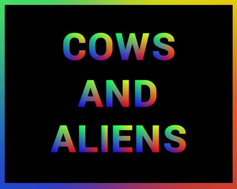 Cows and Aliens