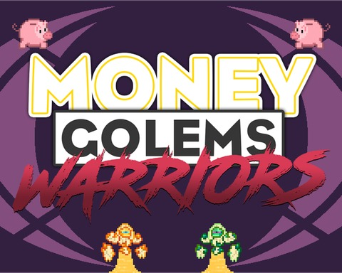 Money Golems Warriors