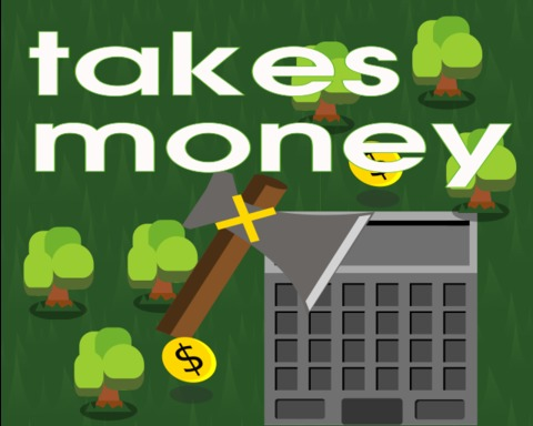 takes money