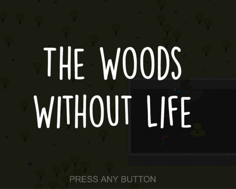 The Woods Without Life