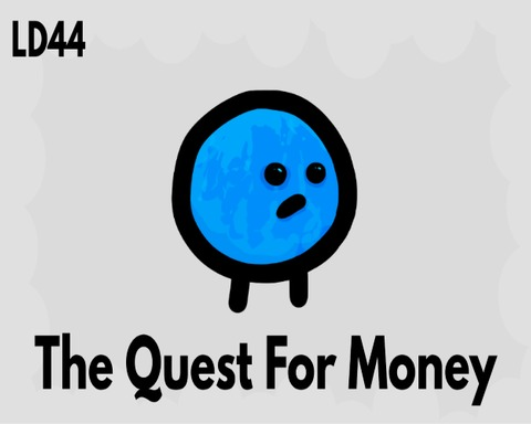 The Quest For Money