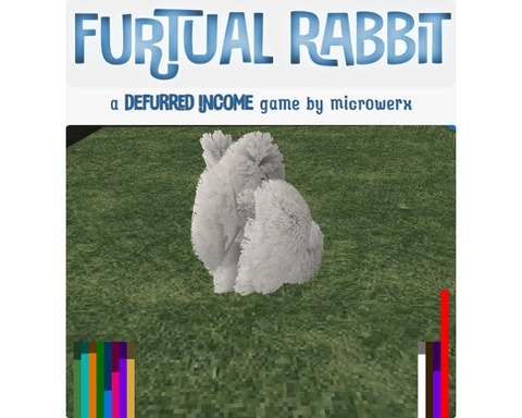Furtual Rabbit: a defurred income game