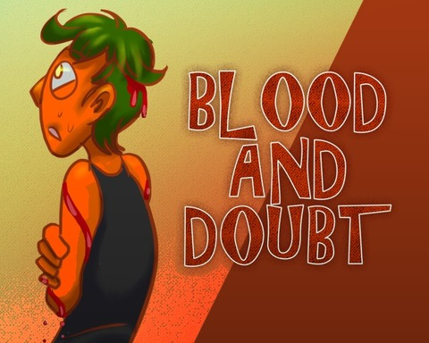 Blood and Doubt