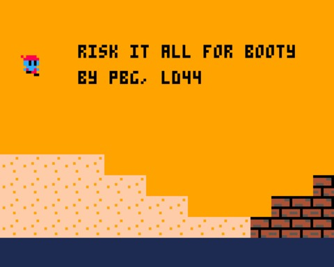 risk it all for booty
