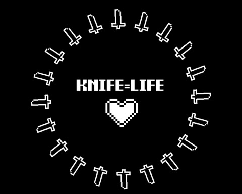 KNIFE=LIFE