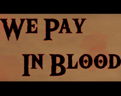 We Pay In Blood