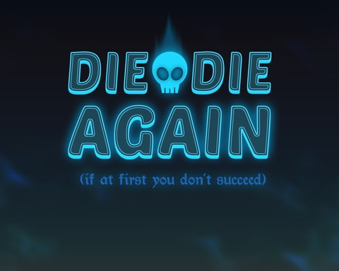 Die Die Again