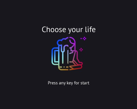 Choose your life