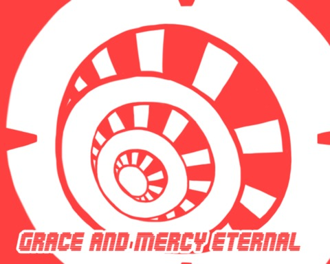Grace and Mercy Eternal