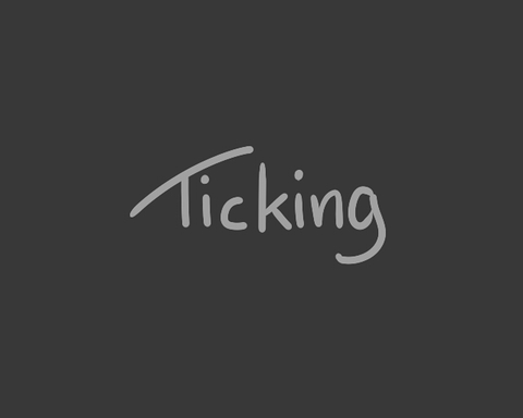 Ticking