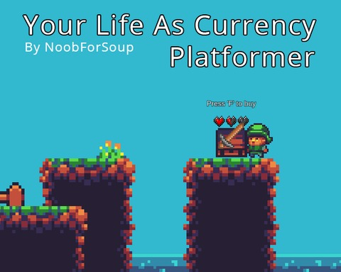 Life as Currency - Platformer
