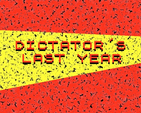 Dictator's Last Year