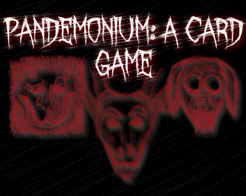 PANDEMONIUM: A Card Game