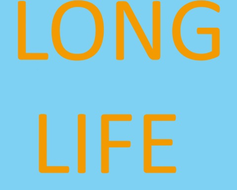 LONG LIFE