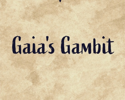 Gaia's Gambit