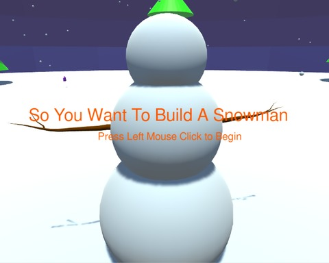 So You Want To Build A Snowman. - (A finished game for all ages)