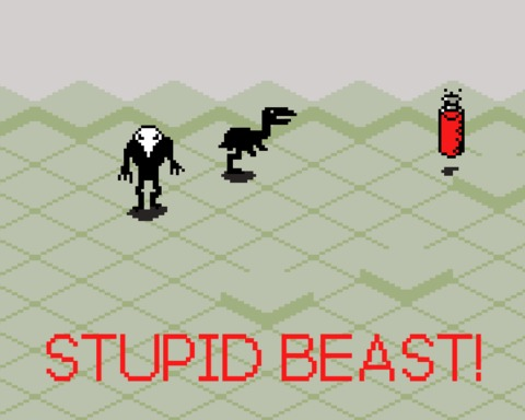 STUPID BEAST!