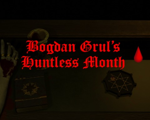 Bogdan Grul's Huntless Month