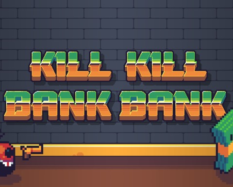 Kill Kill Bank Bank