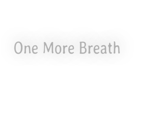 One More Breath