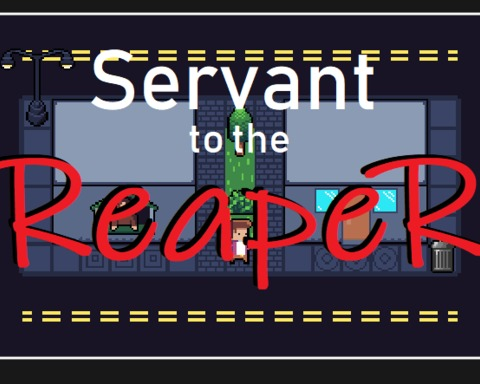 Servant to the Reaper