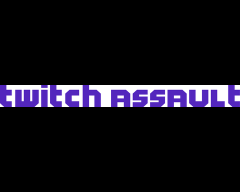 Twitch Assault