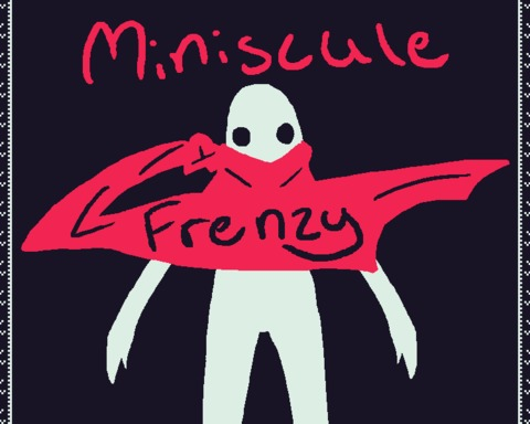 Miniscule Frenzy