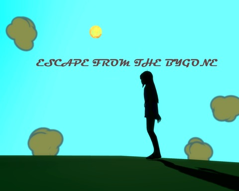 Escape From The bygone