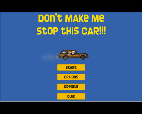 Don't Make Me Stop This Car!