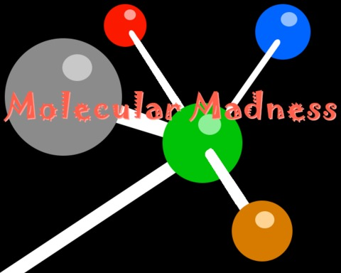 Molecular Madness