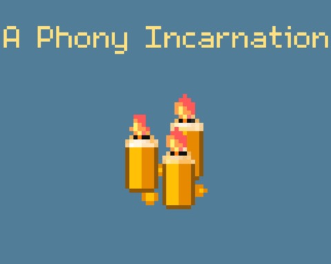 A Phony Incarnation