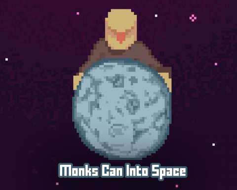 Monks Can Into Space