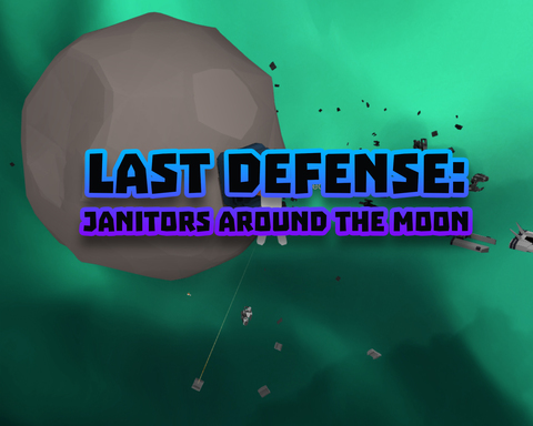Last Defense: Janitors Around the Moon