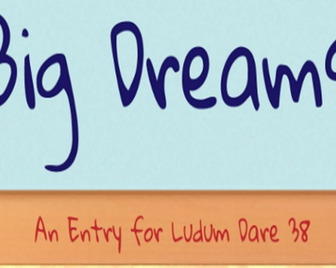 LD38 - Big Dreams