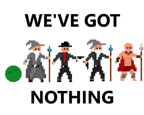 We've Got Nothing
