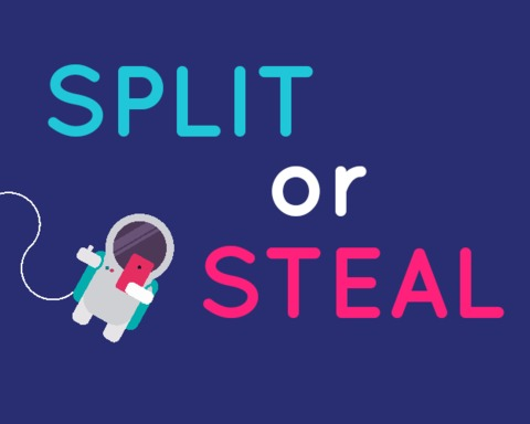 Split or Steal
