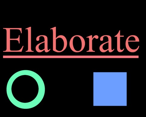 Elaborate