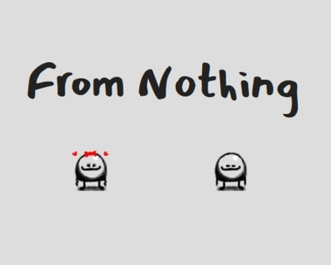 From Nothing
