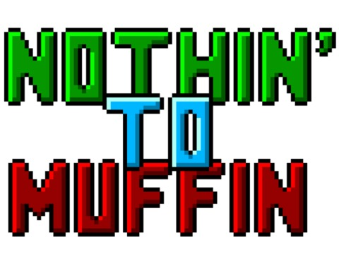Nothin' To Muffin