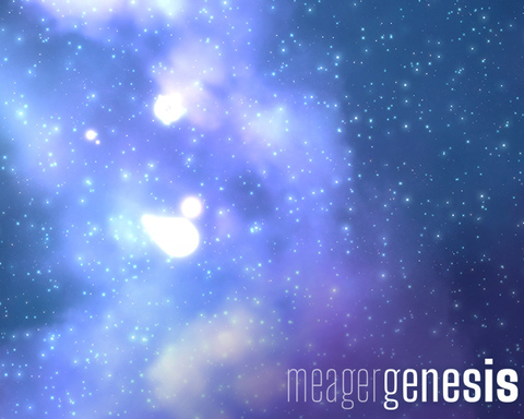 Meager Genesis