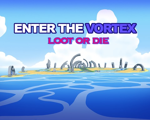 Enter The Vortex - Loot or Die