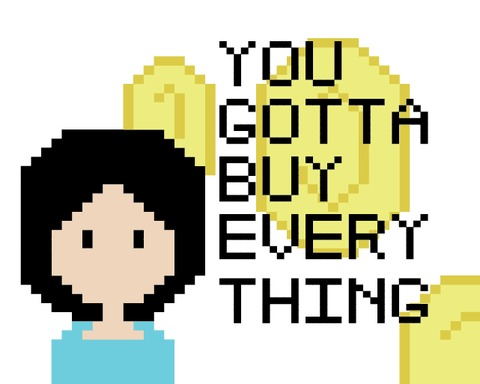 You Gotta Buy Everything