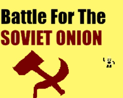 Battle for the Soviet Onion